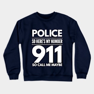 Police - Call me maybe Crewneck Sweatshirt
